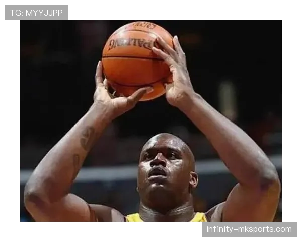 奥尼尔篮下强攻拉开内线差距，重塑球队进攻体系